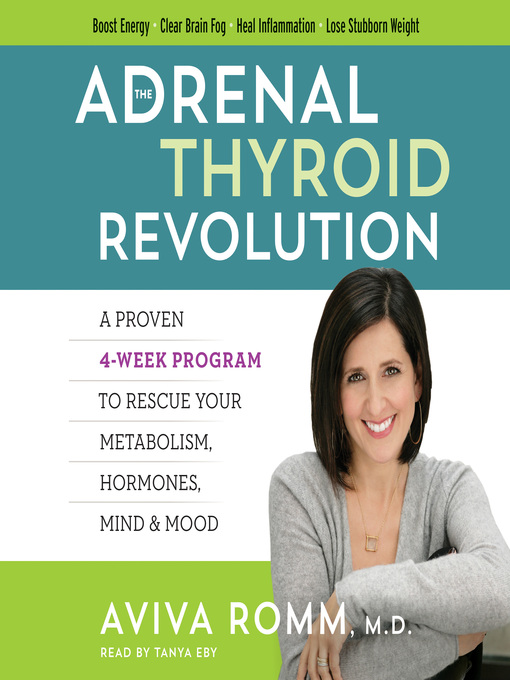 Title details for The Adrenal Thyroid Revolution by Aviva Romm - Wait list